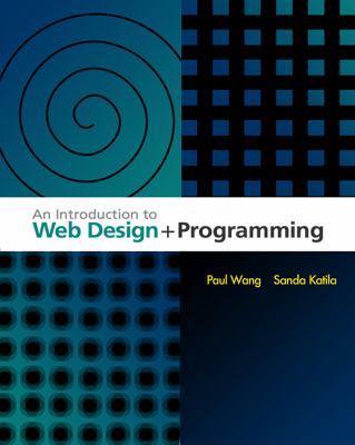 An Introduction to Web Design and Programming by Paul S., Katila, Sanda Wang