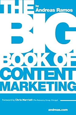 The Big Book of Content Marketing by Andreas Ramos