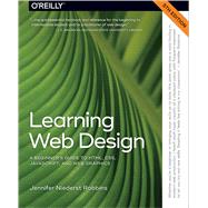 Learning Web Design: A Beginner's Guide to HTML, CSS, JavaScript, and Web Graphics
