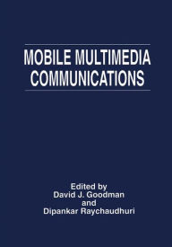 Mobile Multimedia Communications David J. Goodman Editor